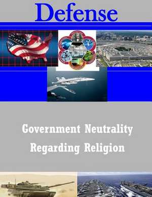 Government Neutrality Regarding Religion de United States Army War College