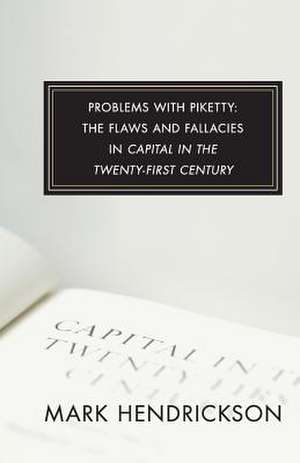 Problems with Piketty de Mark Hendrickson