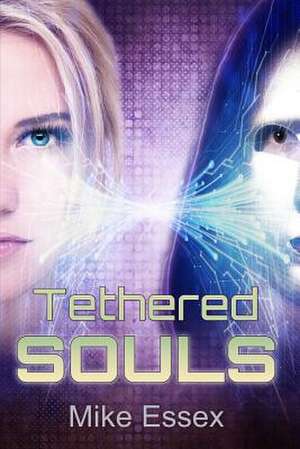 Tethered Souls de Mike Essex