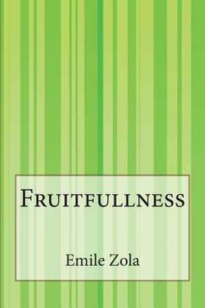 Fruitfullness de Emile Zola