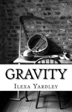 Gravity de Ilexa Yardley