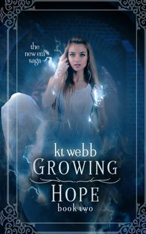 Growing Hope de Kt Webb