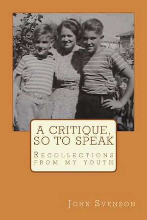 A Critique, So to Speak de John Svenson