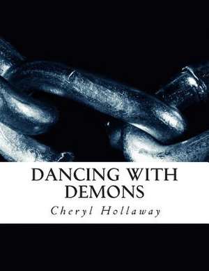 Dancing with Demons de Cheryl Hollaway