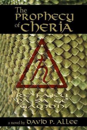 The Prophecy of Cheria de David P. Allee