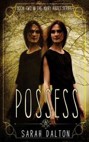 Possess de Sarah Dalton