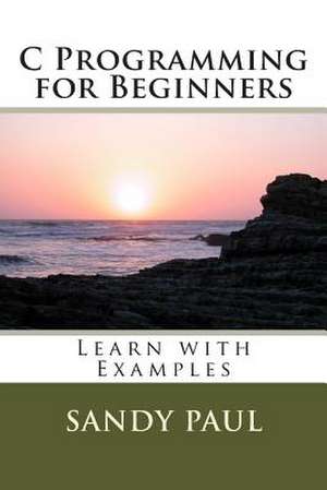 C Programming for Beginners de MR Sandy Paul