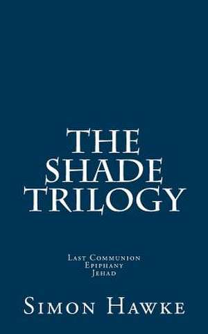 The Shade Trilogy de Simon Hawke