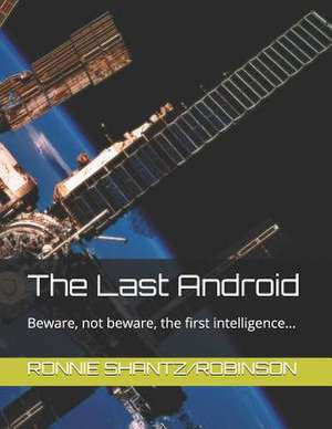 The Last Android de Ronnie Robinson