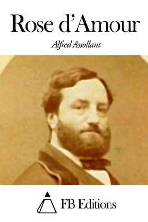 Rose D'Amour de Alfred Assollant