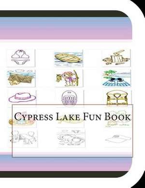 Cypress Lake Fun Book de Jobe Leonard