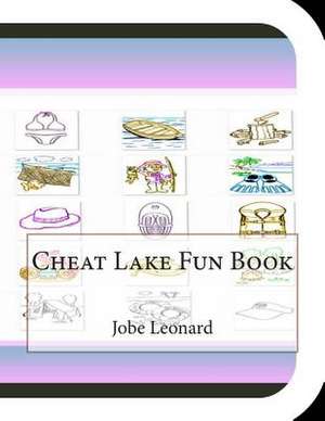 Cheat Lake Fun Book de Jobe Leonard