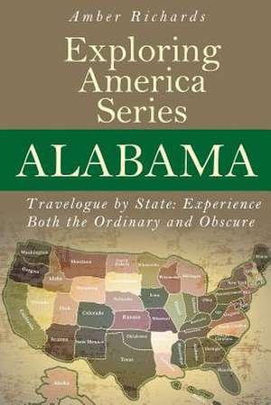 Alabama - Travelogue by State de Amber Richards