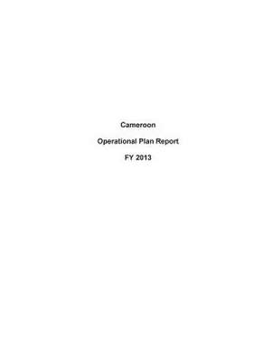 Cameroon Operational Plan Report Fy 2013 de United States Department of State