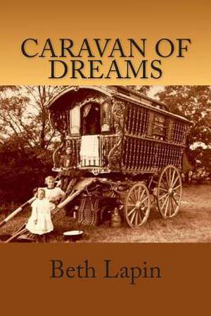 Caravan of Dreams de Beth Lapin