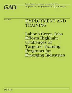 Employment and Training de Government Accountability Office (U S )