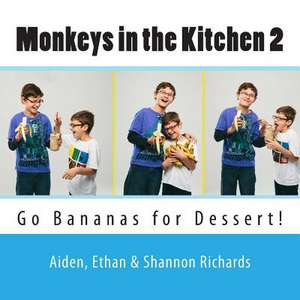 Monkeys in the Kitchen 2 de Shannon Richards