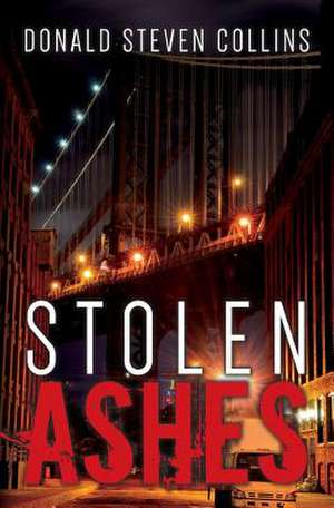 Stolen Ashes de Donald Steven Collins