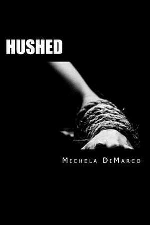 Hushed de Michela DiMarco