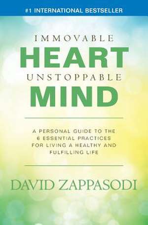 Immovable Heart Unstoppable Mind de David Zappasodi