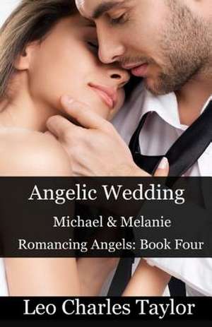 Angelic Wedding de Taylor, Leo Charles