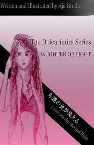 Daughter of Light de Aja Bradley