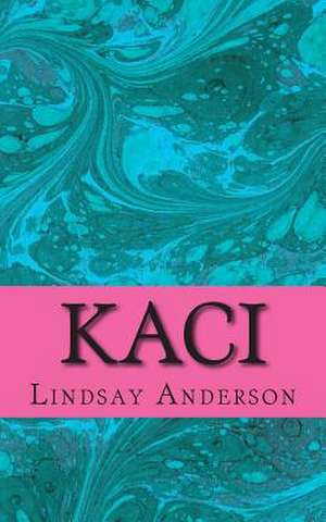 Kaci de Lindsay Anderson