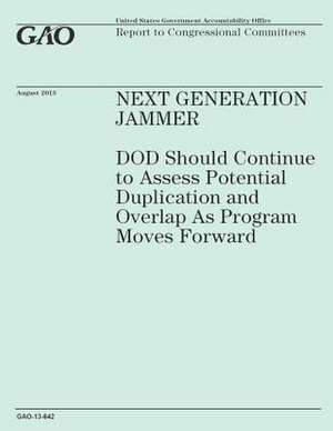 Next Generation Jammer de Government Accountability Office (U S )