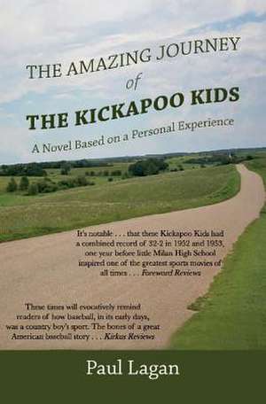 The Amazing Journey of the Kickapoo Kids de Paul Lagan