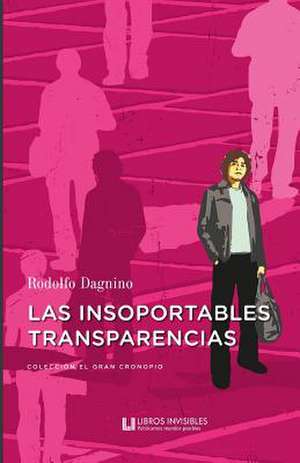 Las Insoportables Transparencias de Rodolfo Dagnino