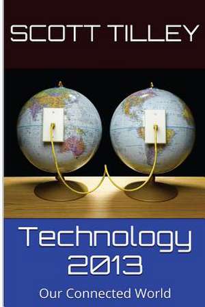 Technology 2013 de Scott Tilley