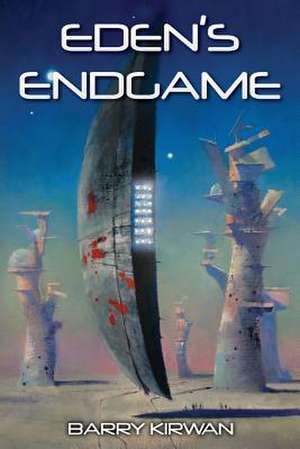 Eden's Endgame de Barry Kirwan