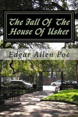 The Fall of the House of Usher de Edgar Allen Poe