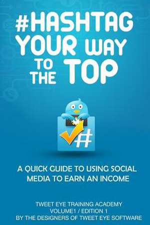 #Hashtag Your Way to the Top de MR Christopher Collins