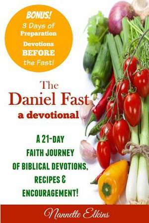 The Daniel Fast Devotional de Nannette Elkins