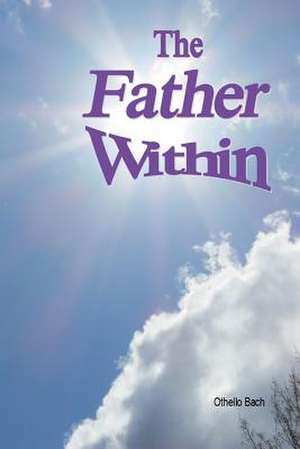 The Father Within de Othello Bach