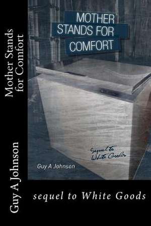 Mother Stands for Comfort de Guy a. Johnson