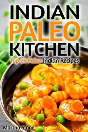 Indian Paleo Kitchen de Martha Stone