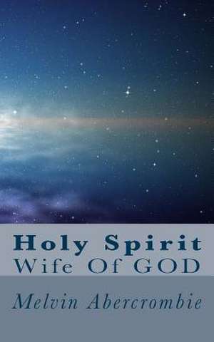 Holy Spirit de Melvin L. Abercrombie