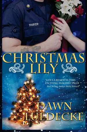 Christmas Lily de Dawn Luedecke