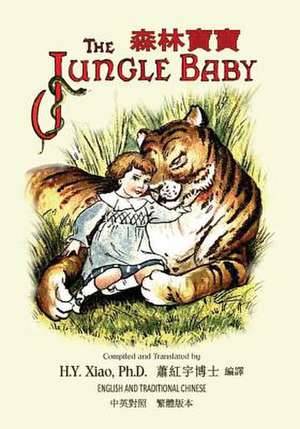 The Jungle Baby (Traditional Chinese) de H. y. Xiao Phd