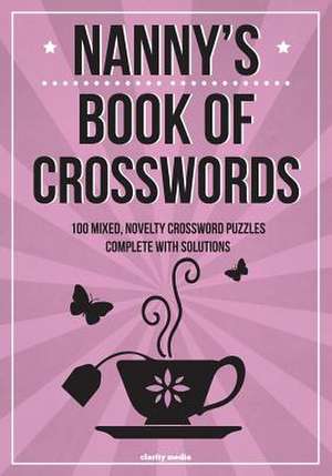 Nanny's Book of Crosswords de Clarity Media