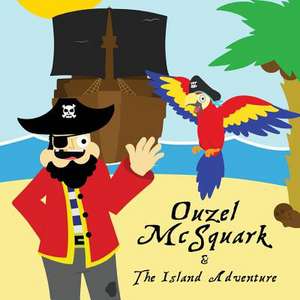 Ouzel McSquark and the Island Adventure de Joe Powell