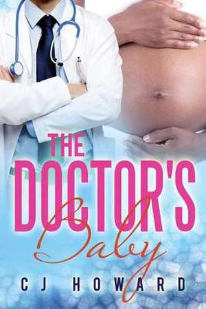 The Doctor's Baby de Cj Howard