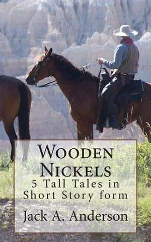 Wooden Nickels de Jack a. Anderson