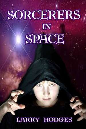 Sorcerers in Space de Larry Hodges