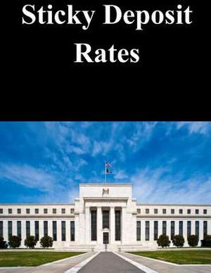 Sticky Deposit Rates de Federal Reserve Board