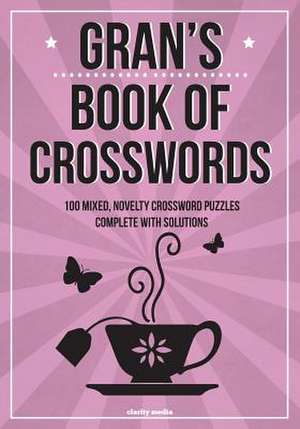 Gran's Book of Crosswords de Clarity Media