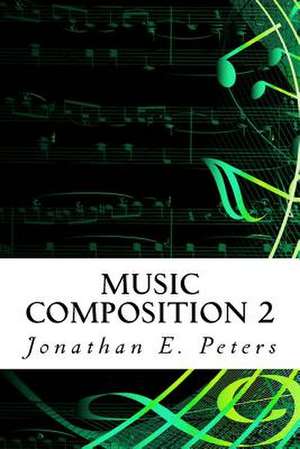 Music Composition 2 de Jonathan E. Peters