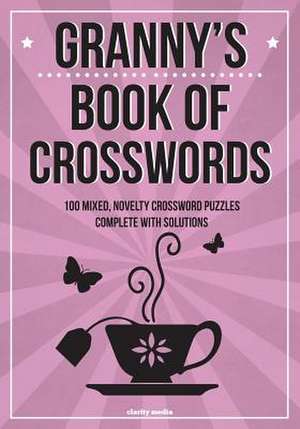 Granny's Book of Crosswords de Clarity Media